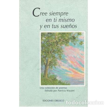 Libros: Cree siempre en ti mismo y en tus sue&ntilde;os - Patricia Wayant (ed.)
