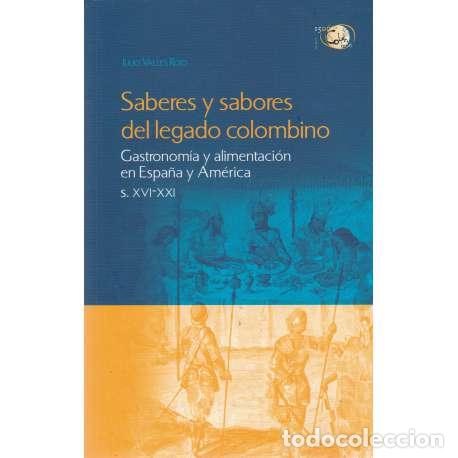 B&uuml;cher: Saberes y sabores del legado colombino - Julio Valles Rojo