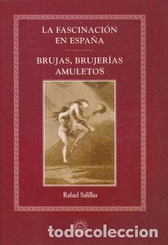 books: La fascinacinaci&oacute;n en Espa&ntilde;a. Brujas, brujer&iacute;as y amuletos - Rafael Salillas