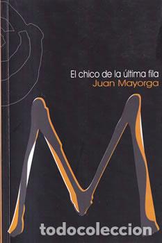 B&uuml;cher: El chico de la &uacute;ltima fila - Juan Mayorga
