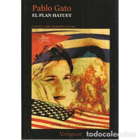 Libros: El plan Hatuey - Pablo Gato - Foto 1