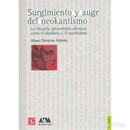 Libri di seconda mano: Surgimiento y auge del neokantismo - Laus Christian K&ouml;nke