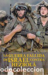 Libros: La guerra fallida de Israel contra Hezbol&aacute; - Renaud Girard