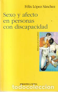 Libros: Sexo y afecto en personas con discapacidad - F&eacute;lix L&oacute;pez S&aacute;nchez