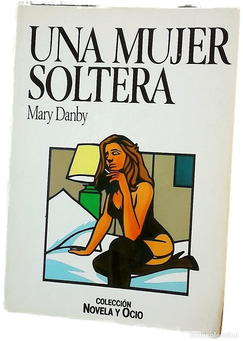 Libri di seconda mano: Una mujer soltera - Danby, Mary; Laurora, Horacio; Vergara, Carmen