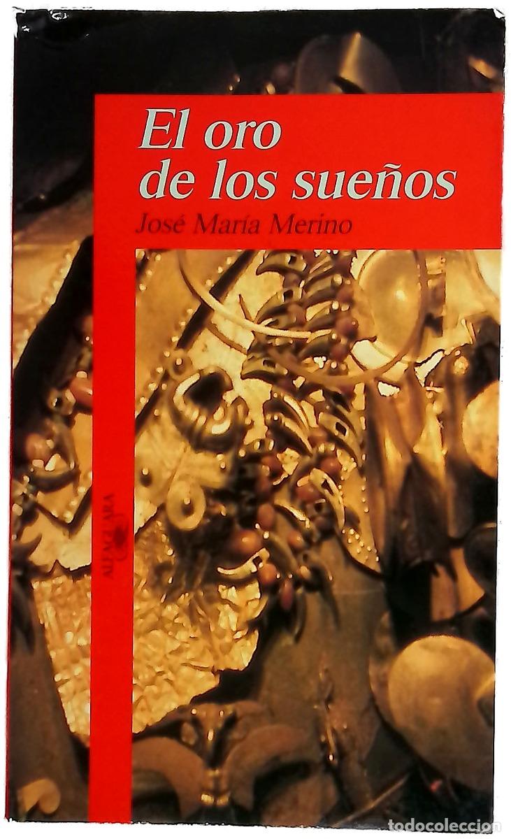 Libri di seconda mano: El oro de los sue&ntilde;os - Merino, Jos&eacute; Mar&iacute;a