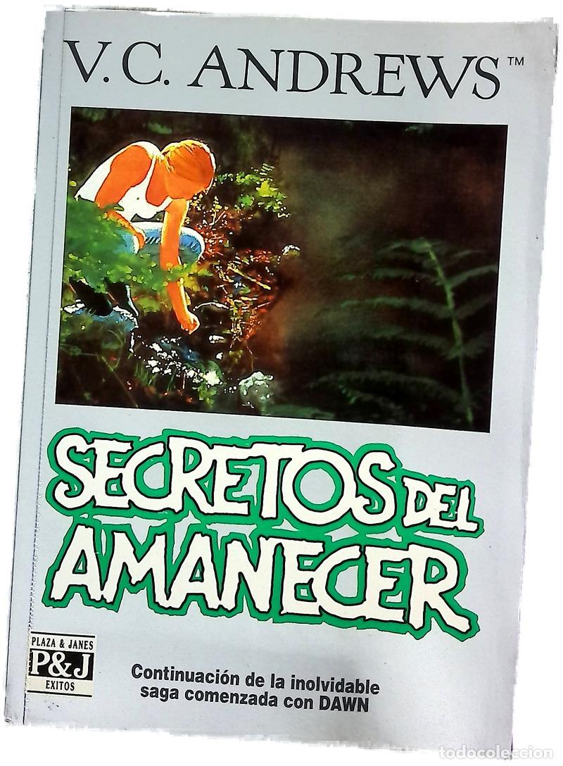 B&uuml;cher: Secretos del amanecer - Andrews, V. C; Torre, Jes&uacute;s de la
