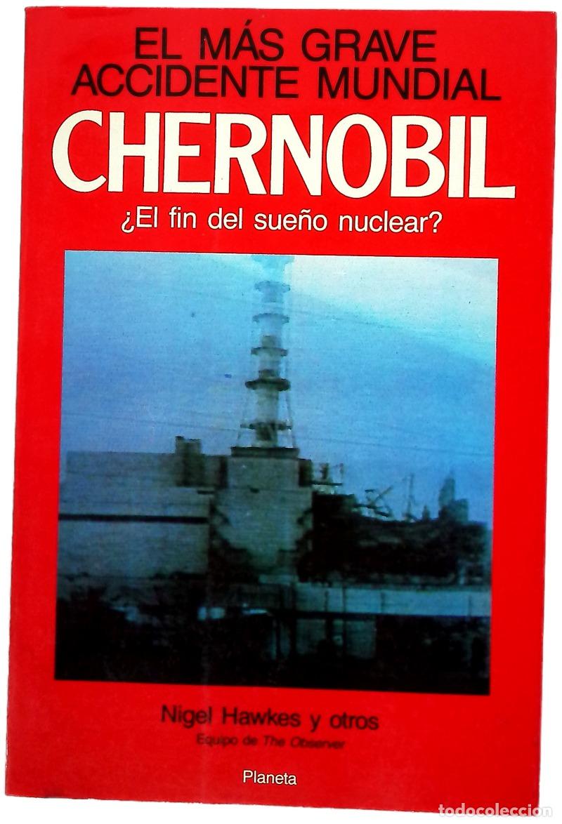 B&uuml;cher: Chernobil : el m&aacute;s grave accidente mundial &iquest;el fin del sue&ntilde;o nuclear?