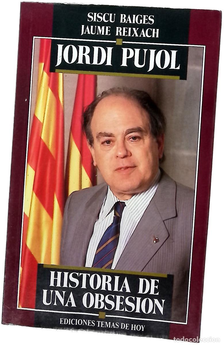 B&uuml;cher: Jordi Pujol historia de una obsesi&oacute;n