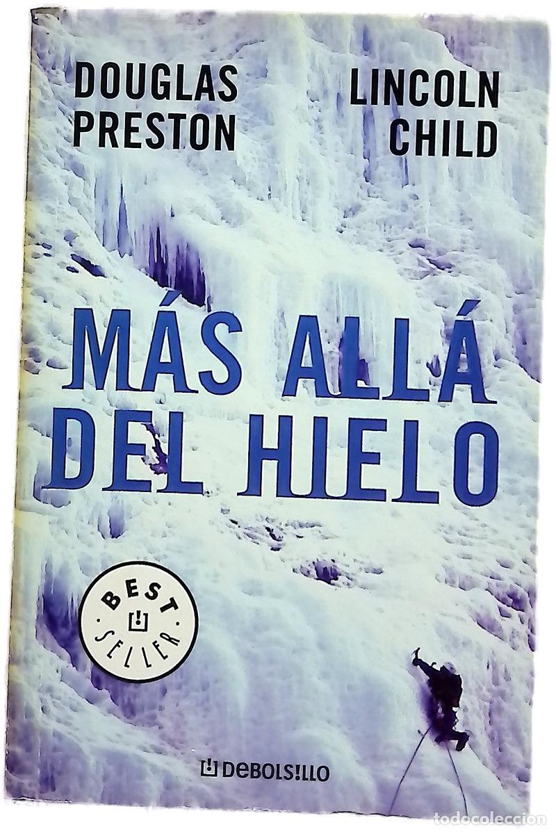 B&uuml;cher: M&aacute;s all&aacute; del hielo - Douglas Preston