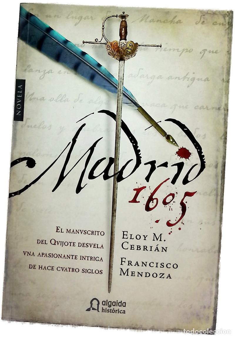 Libros: Madrid, 1605 - Cebri&aacute;n, Eloy M; Mendoza D&iacute;az-Maroto, Francisco