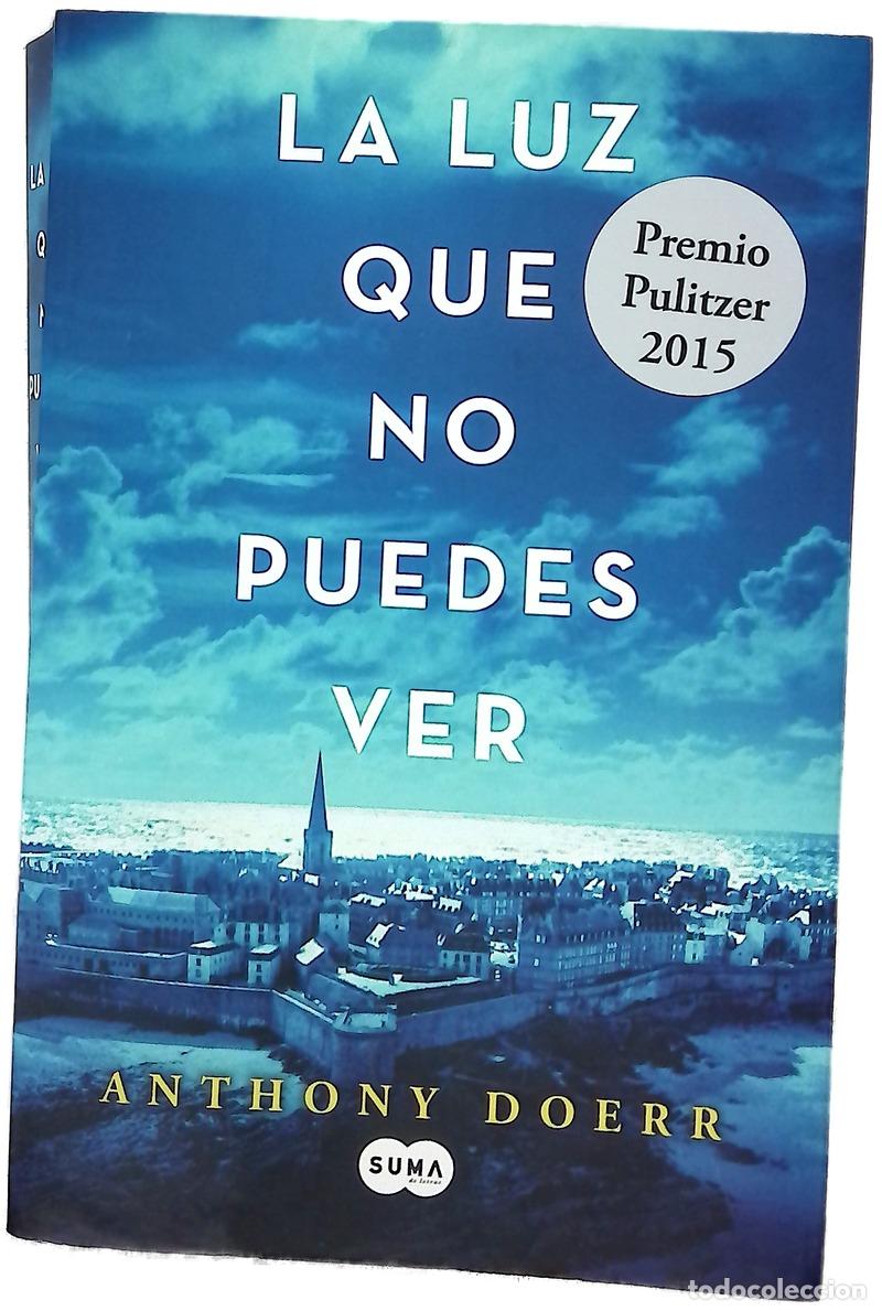 Libros: La luz que no puedes ver - Doerr, Anthony; C&aacute;ceres, Carmen M; Barba, Andr&eacute;s