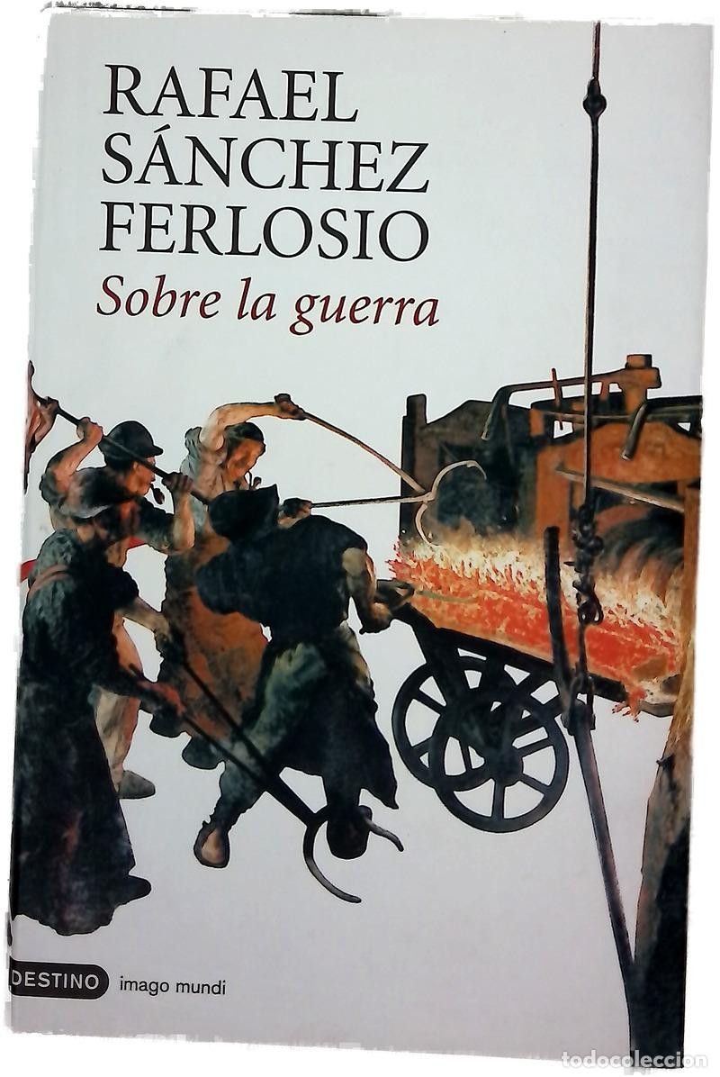 Libros: Sobre la guerra - S&aacute;nchez Ferlosio, Rafael