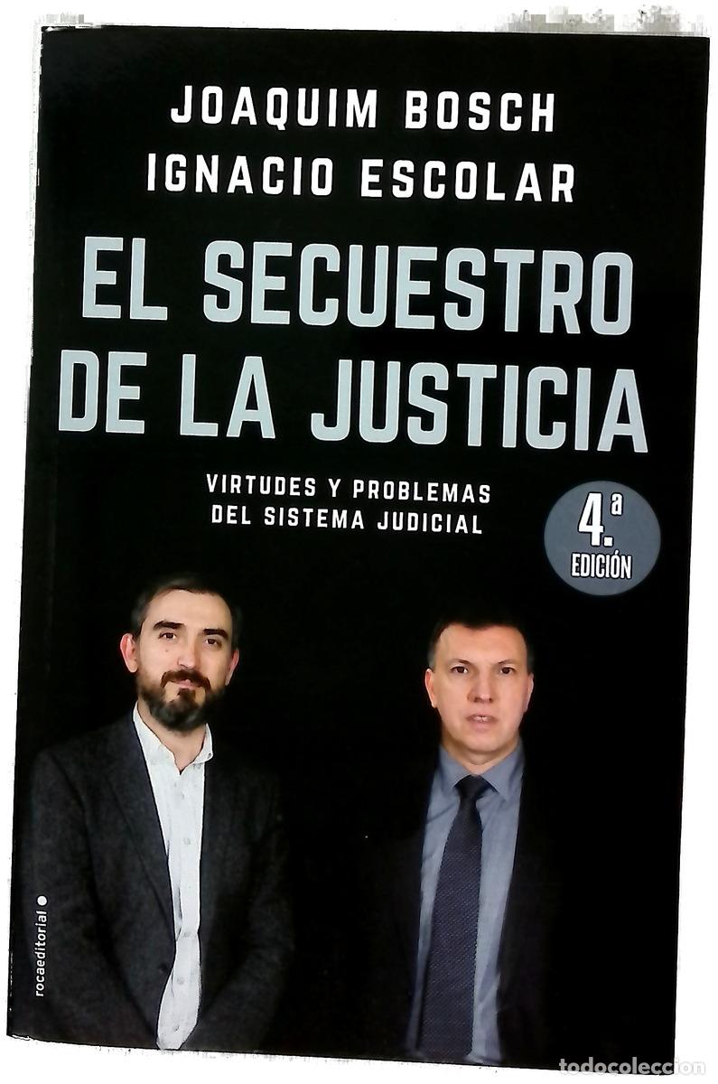 B&uuml;cher: El secuestro de la justicia : virtudes y problemas del sistema judicial