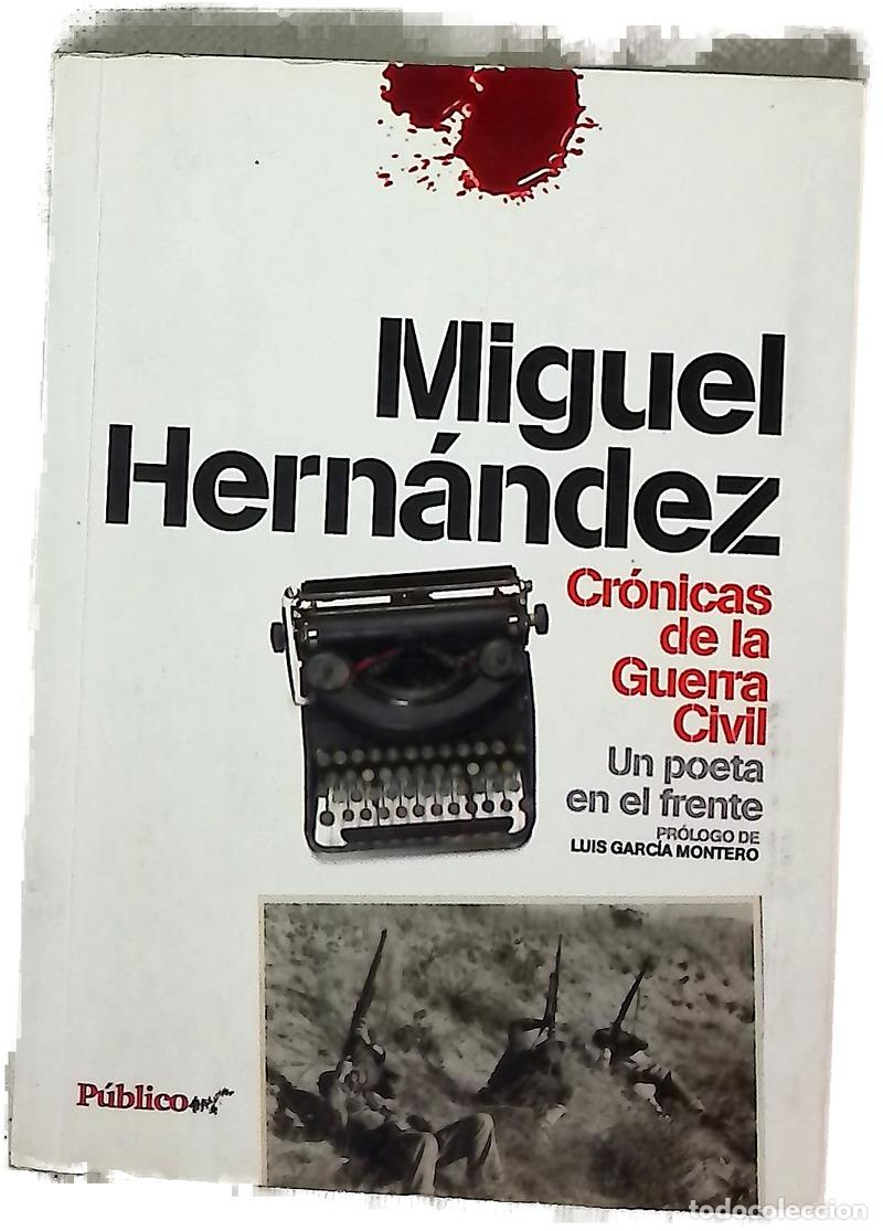 Libri di seconda mano: Cr&oacute;nicas de la Guerra Civil un poeta en el frente