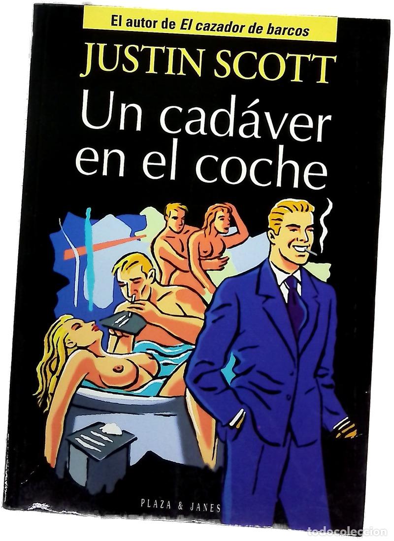 B&uuml;cher: Un cad&aacute;ver en el coche - Scott, Justin