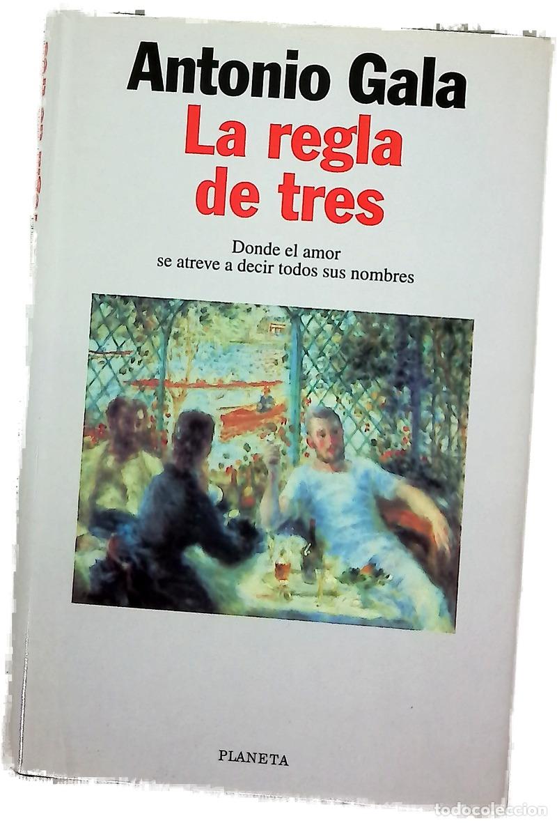 Libros: La regla de tres - Gala, Antonio