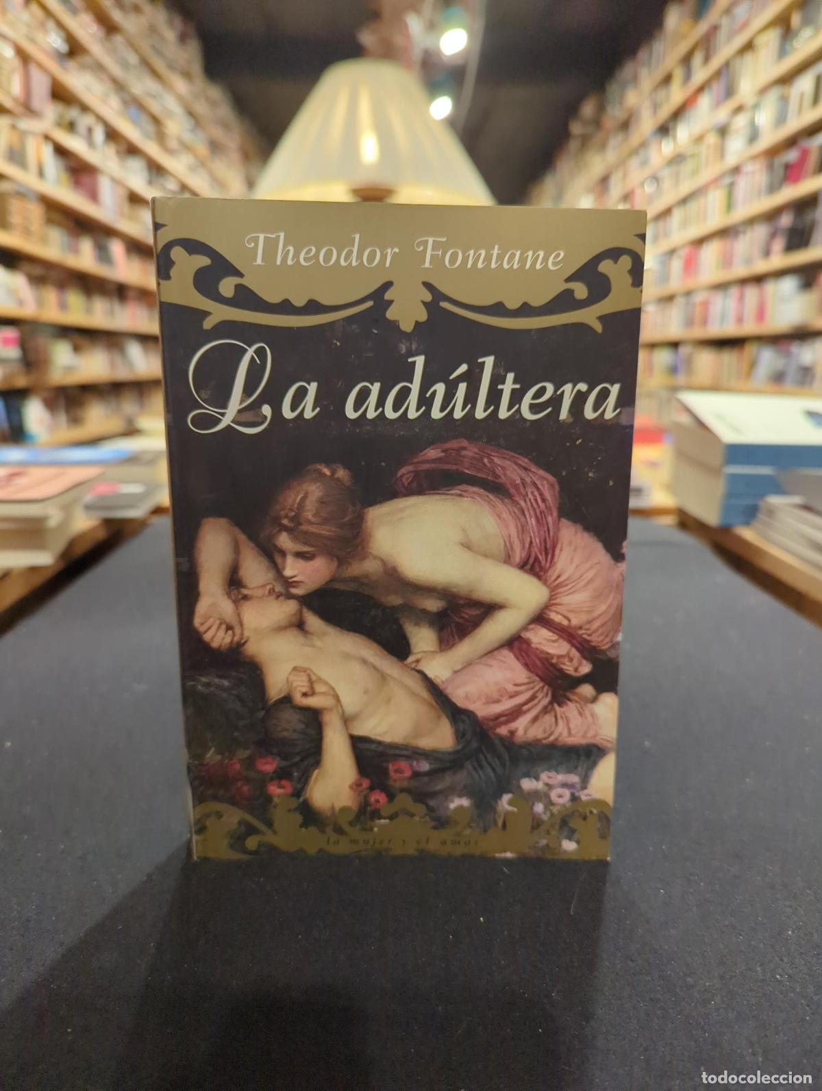 Livres: La ad&uacute;ltera - FONTANE, THEODOR