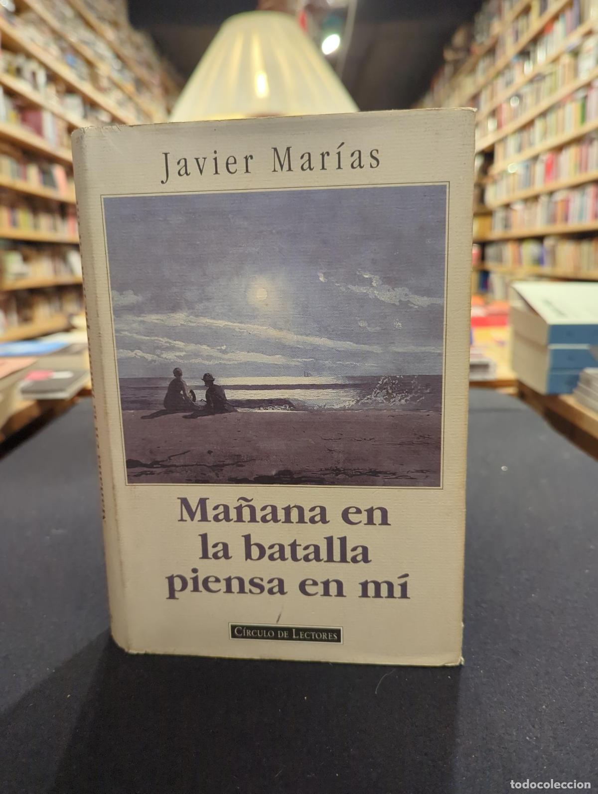 Libros: Ma&ntilde;ana en la batalla piensa en mi - Javier Marias