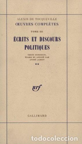 Libros: Oeuvres compl&egrave;tes Tome III Ecrits et discours politiques - Alexis de Tocqueville