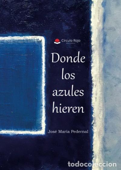 Libri di seconda mano: Donde los azules hieren- 9788491759744