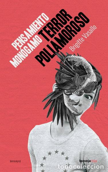 Libri di seconda mano: Pensamiento mon&oacute;gamo, terror poliamoroso- 9788416227242