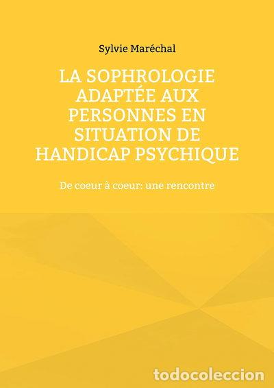 Libros: La sophrologie adapt&eacute;e aux personnes en situation de handicap psychique- 9782322394173