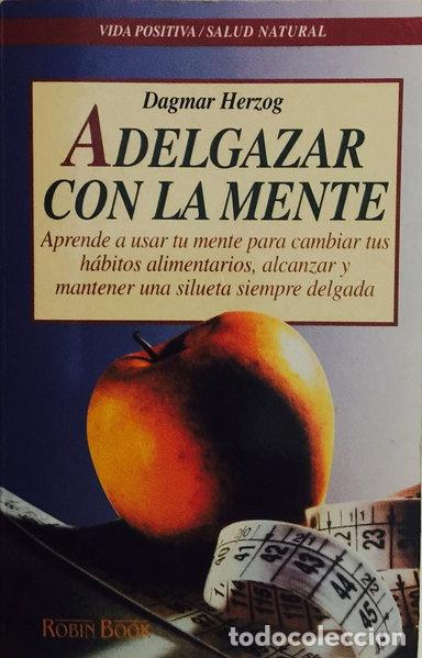 B&uuml;cher: Adelgazar con la mente- 9788479272142