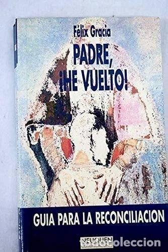 B&uuml;cher: Padre, &iexcl;he vuelto!- 9788492002146