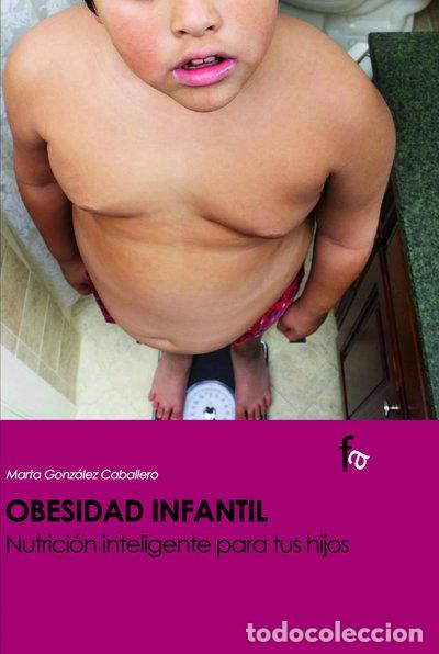 books: Obesidad infantil. Nutrici&oacute;n inteligente para tus hijos- 9788498910315