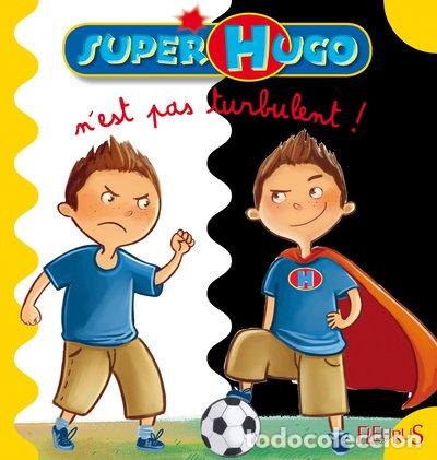 B&uuml;cher: Super-Hugo n'est pas turbulent !- 9782215142027