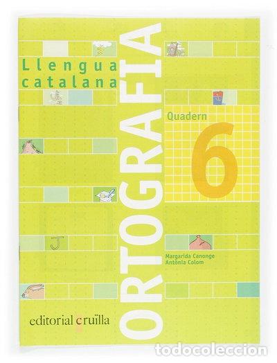 Livres: Quadern ortografia 6. Llengua catalana- 9788466110938