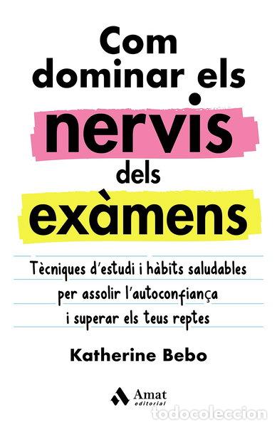 Livres: Com dominar els nervis dels ex&agrave;mens- 9788418114960