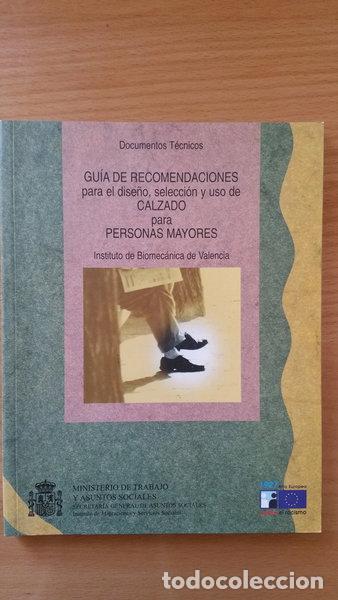 Livres: Gu&iacute;a de recomendaciones para el dise&ntilde;o, selecci&oacute;n y uso de calzado para perso...- 9788488986665