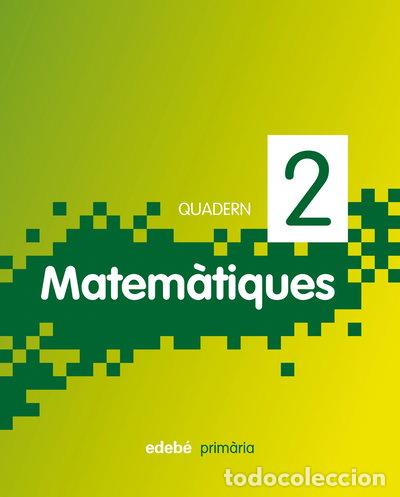Livres: Quadern 2. Matem&agrave;tiques 1- 9788468300900