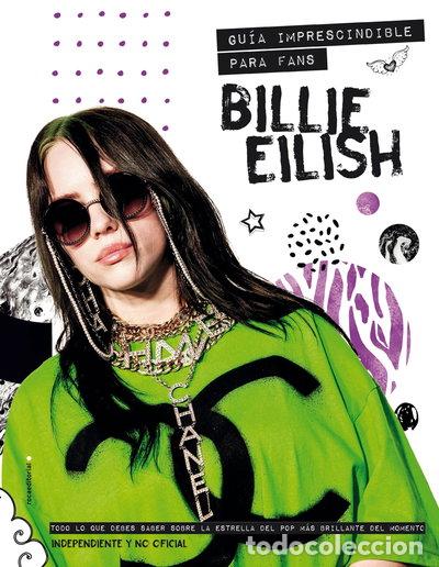 Libros: Billie Eilish: Gu&iacute;a imprescindible para fans- 9788418014901