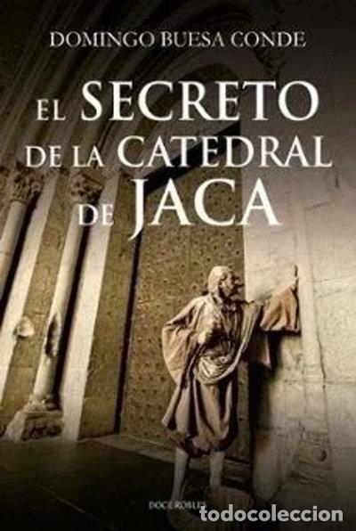 Livres: El secreto de la catedral de Jaca- 9788412594249