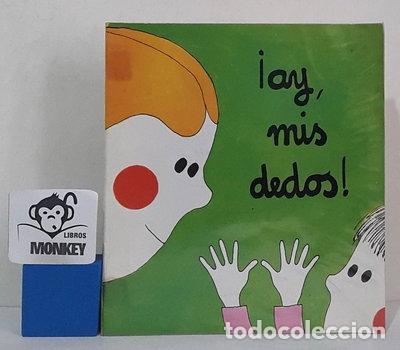 Libros: &iexcl;Ay, mis dedos!- 9788424606565