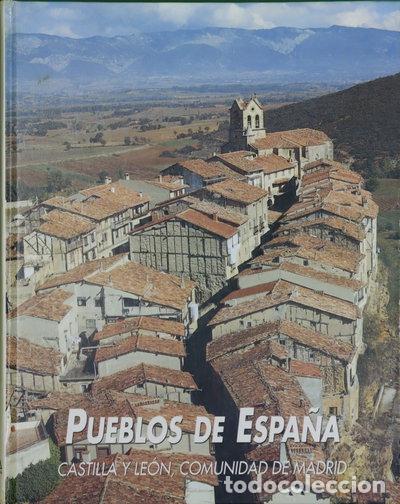 Libros: Pueblos de Espa&ntilde;a: Castilla y Le&oacute;n, Comunidad de Madrid- 9788487507229