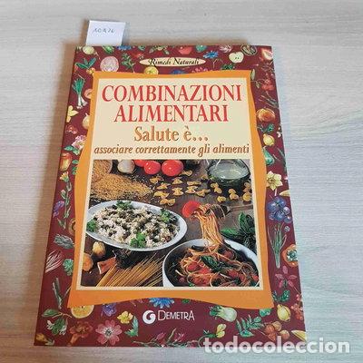 Livros em segunda m&atilde;o: Combinazioni alimentari. Salute &egrave;... associare correttamente gli alimenti- 9788844021443
