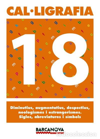 Livres: Cal&middot;ligrafia 18- 9788448927271