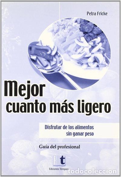 Libros: Mejor cuanto m&aacute;s ligero- 9788495906847