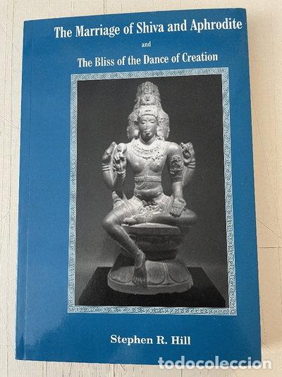 Livres: The Marriage of Shiva and Aphrodite and the Bliss of the Dance of Creation- 9780956434616