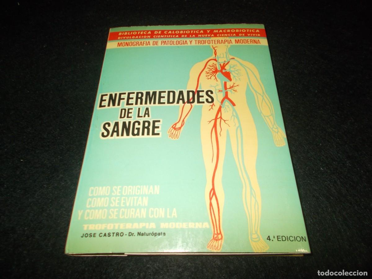books: ENFERMEDADES DE LA SANGRE Biblioteca Calobiotica Macrobiotica, Jos&eacute; Castro 1969. Libro M&eacute;dico Medici