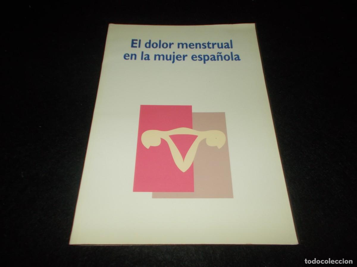 books: EL DOLOR MENSTUAL EN LA MUJER ESPA&Ntilde;OLA, 1994. Libro M&eacute;dico Medicina