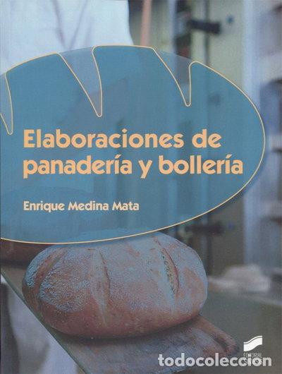 Libros: Elaboraciones de panader&iacute;a y boller&iacute;a- 9788490772768