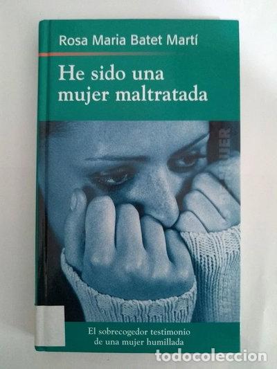 Libros: He sido una mujer maltratada- 9788447323678