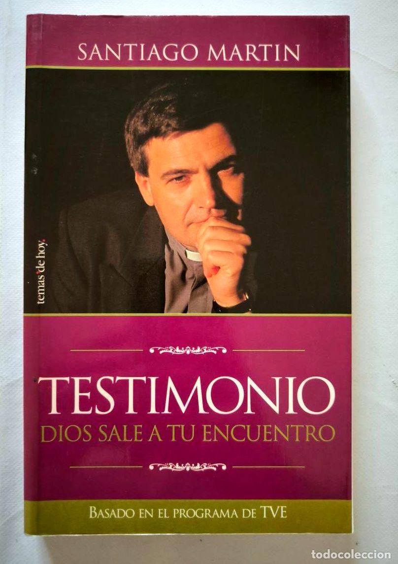 Libros: Testimonio. Dios sale a tu encuentro. - Santiago Mart&iacute;n. TDK995