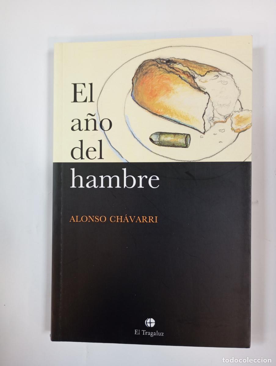 B&uuml;cher: EL A&Ntilde;O DEL HAMBRE. - ALONSO CH&Aacute;VARRI. TDK995