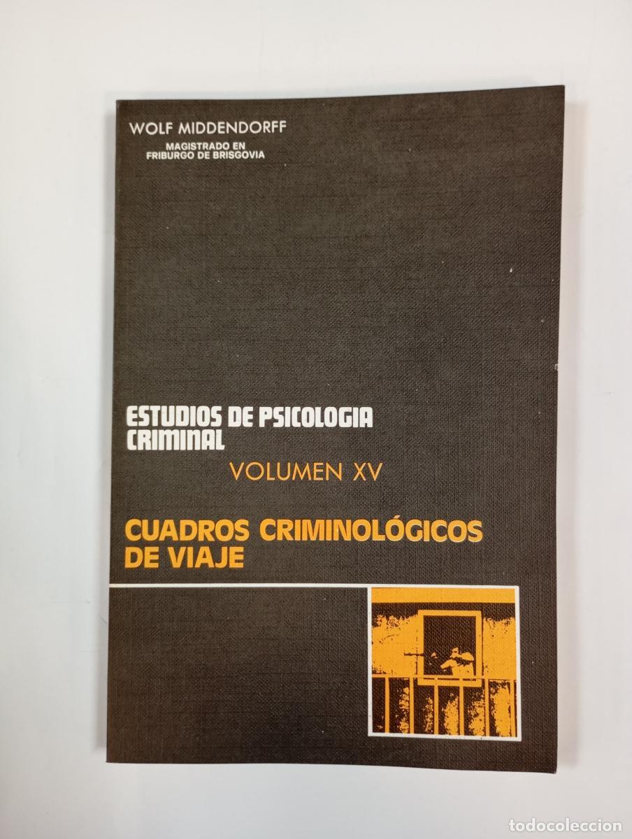 Libri di seconda mano: Cuadros criminol&oacute;gicos de viaje. Estudios de psicolog&iacute;a criminal XV. - Wolf Middendorff. TDK995